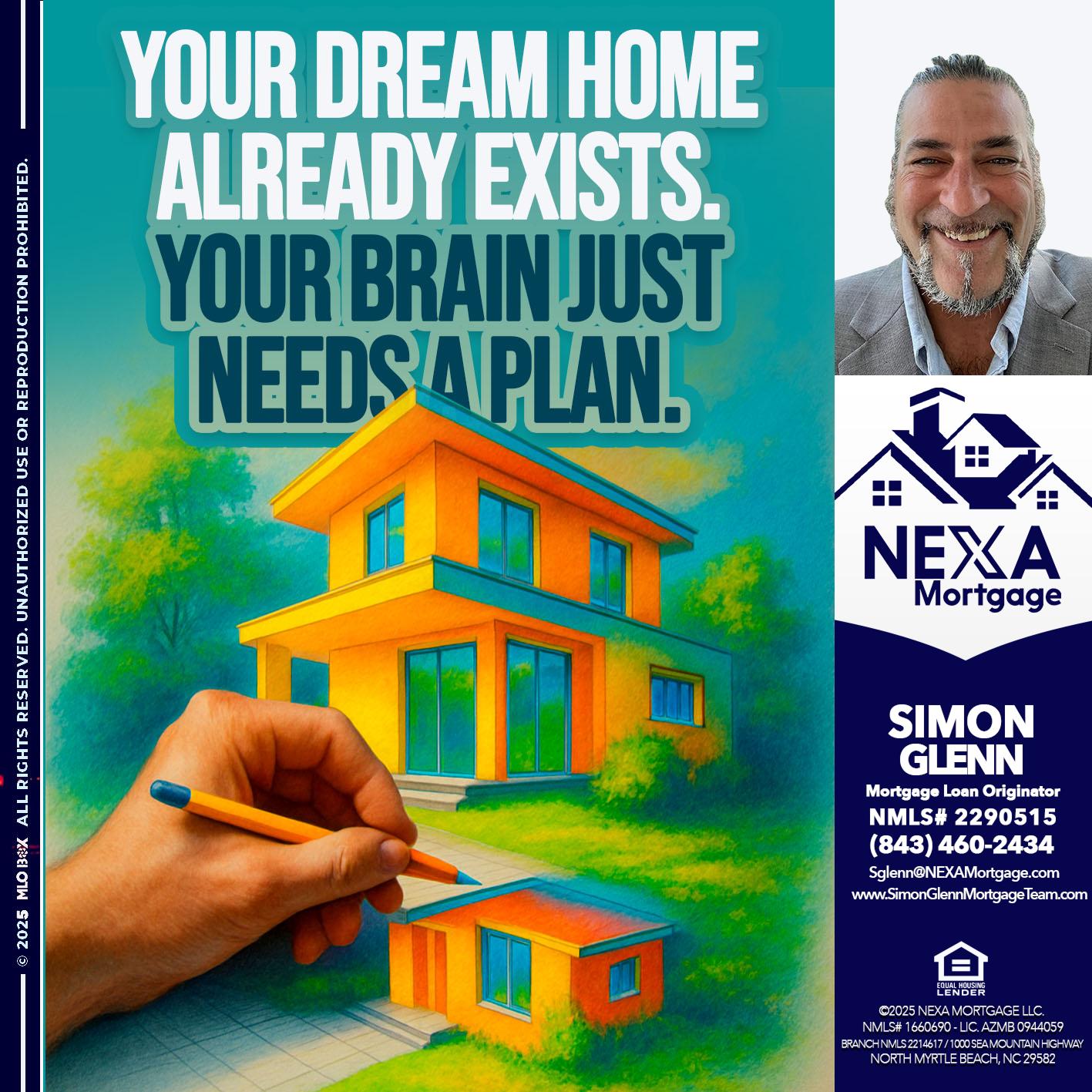 YOUR DREAM HOME - Simon Glenn -Mortgage Broker Loan Originator