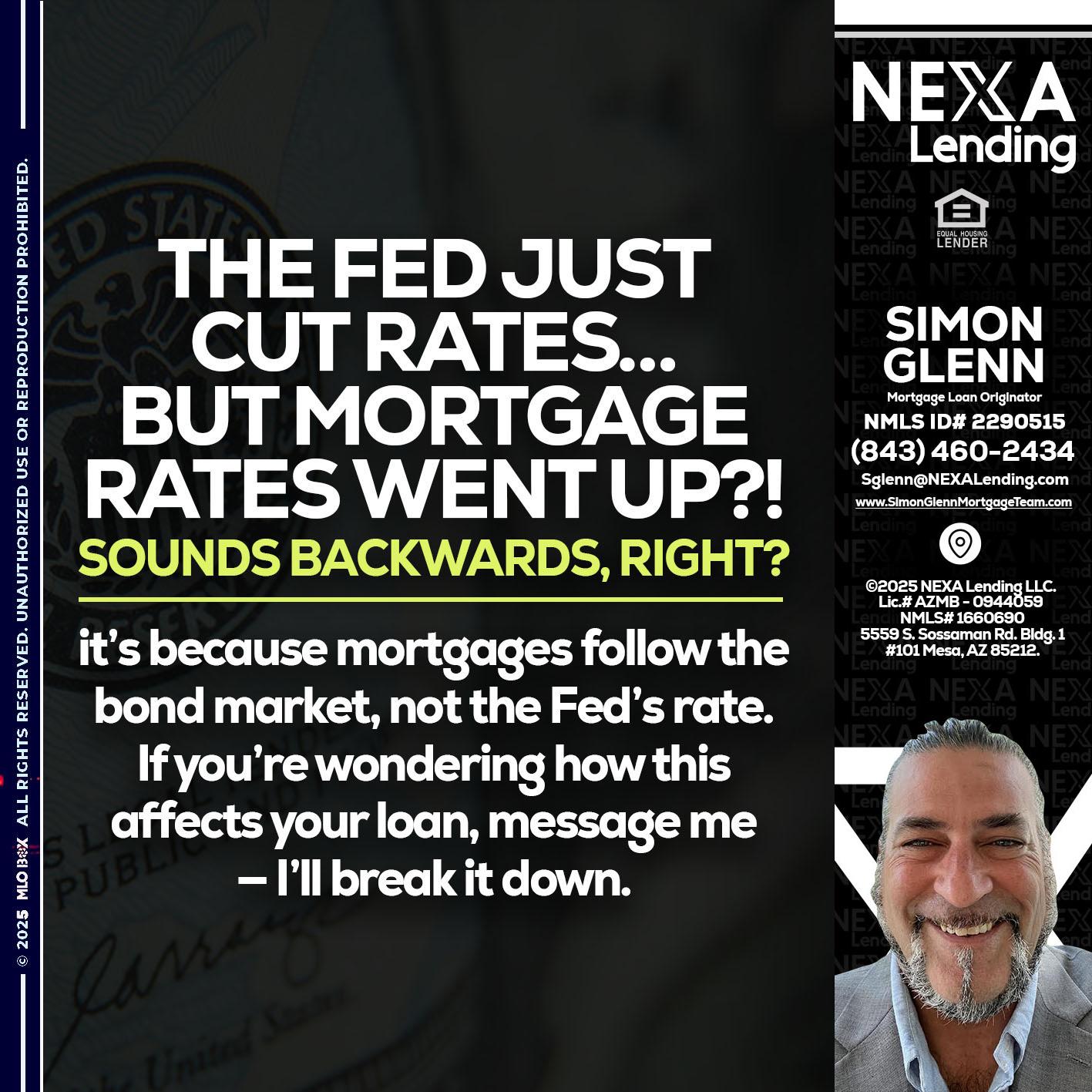 the fed just cut - Simon Glenn -Mortgage Broker Loan Originator