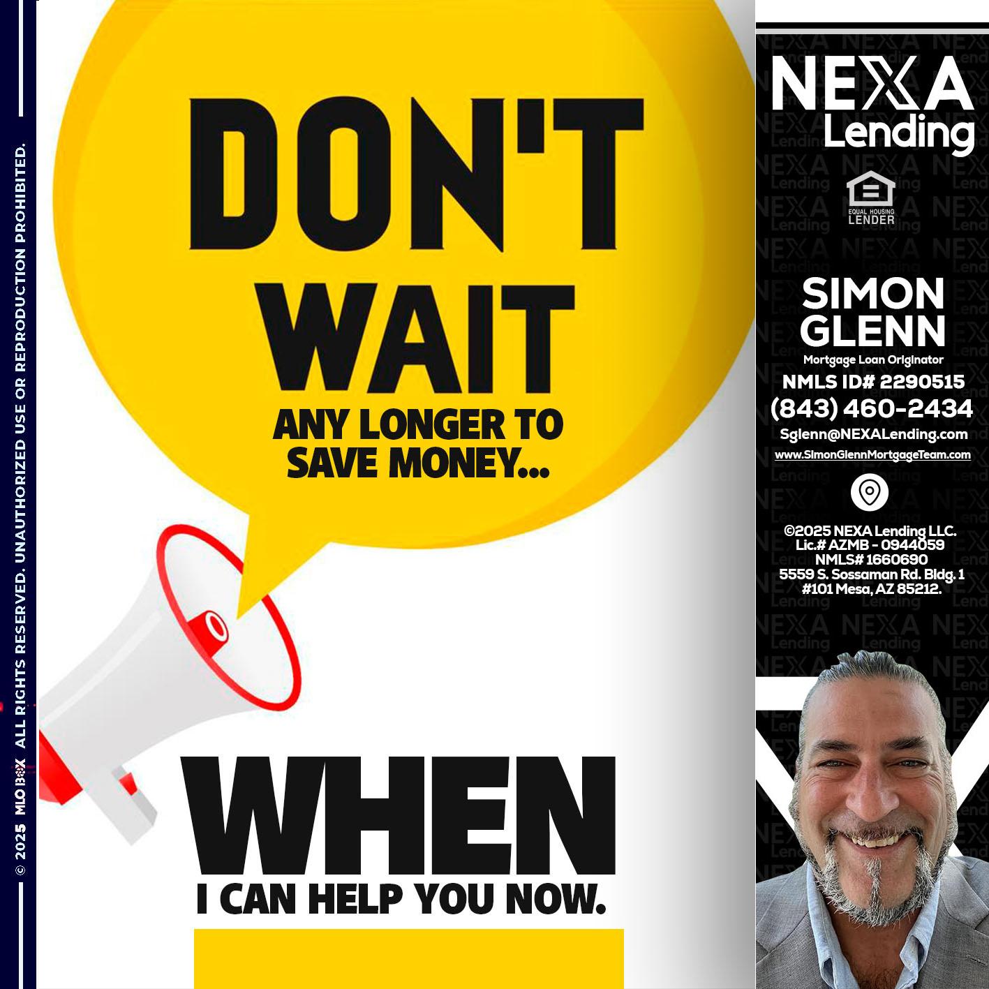 DONT WAIT - Simon Glenn -Mortgage Broker Loan Originator