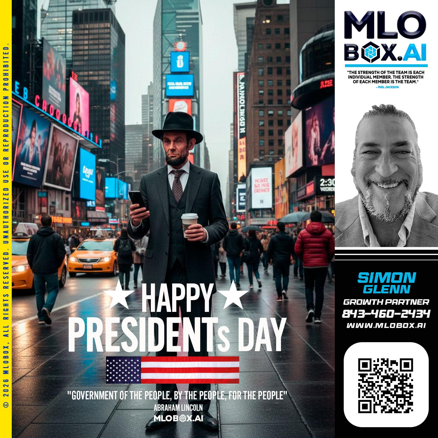 HAPPY PRESIDENTS DAY - Simon Glenn -Mortgage Broker Loan Originator