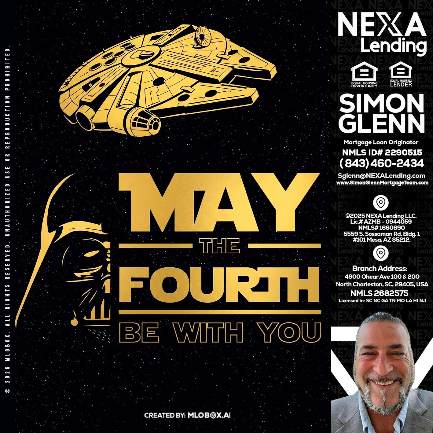 MAY THE FOURTH - Simon Glenn -Mortgage Broker Loan Originator